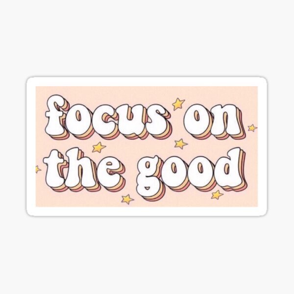 Focus On The Good - Baraguz