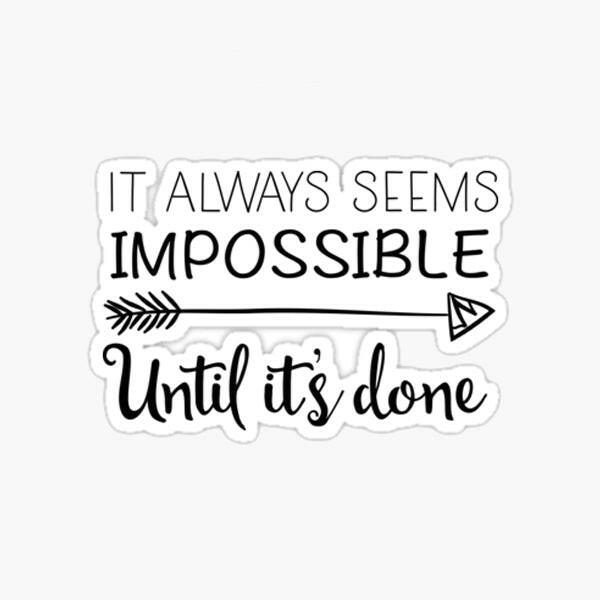 It Always Seems Impossible Until It's Done - Baraguz