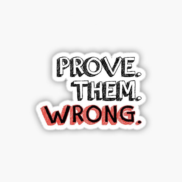 Prove Them Wrong - Baraguz