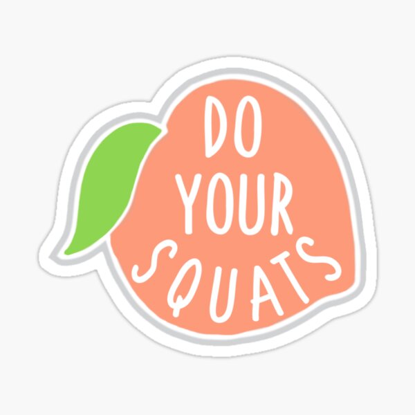 Do Your Squats