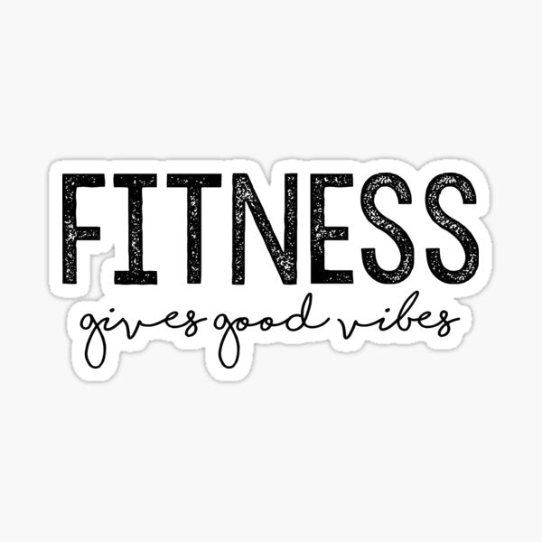 Fitness Gives Good Vibes
